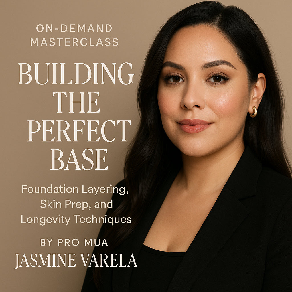 On-Demand Masterclass: Building the Perfect Base. Foundation Layering, Skin Prep, and Longevity Techniques by Pro MUA Jasmine Varela
